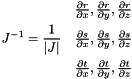 \begin{eqnarray*}                          & \frac{\partial r}{\partial x}, \frac{\partial r}{\partial y}, \frac{\partial r}{\partial z}\\
   J^{-1} = \frac{1}{|J|} & \frac{\partial s}{\partial x}, \frac{\partial s}{\partial y}, \frac{\partial s}{\partial z}\\
                          & \frac{\partial t}{\partial x}, \frac{\partial t}{\partial y}, \frac{\partial t}{\partial z}
\end{eqnarray*}